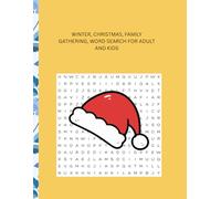 WINTER, CHRISTMAS, FAMILY GATHERING, WORD SEARCH PUZZLE BOOK FOR ADULT AND KIDS: Men, Women and Kids Search Word Puzzle