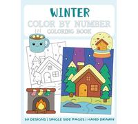 Winter Color By Number Coloring Book: 50 Big and Bold Coloring Pages for Kids (Color By Number for Kids)