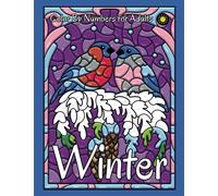 Winter Color By Numbers for Adults: Stained Glass Color by Number Coloring Book (Four Seasons Color By Number)