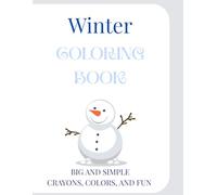Winter Coloring Book: Big and Simple, Crayons, Colors, and Fun