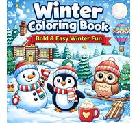 Winter Coloring Book: Bold & Easy Winter Fun: 55 Simple and Relaxing Coloring Pages for Kids, Teens, and Adults