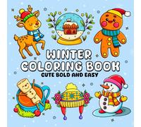 Winter Coloring Book: Cute Bold and Easy: A Cozy Coloring Escape with Snowmen, Cocoa, and Cabin Cheer (The Seasonal Collection: Simple Bold & Easy Coloring)