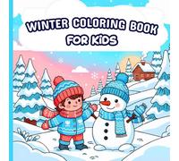 Winter Coloring Book for Kids: • A soft collection of winter themed pages created for enjoyable coloring time that helps inspire calm and gentle creativity