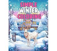 Winter Coloring book: Fun and Relaxing Coloring Book for Kids and Adults | 30+ Large Print Coloring pages of Houses, Animals, Landscapes and More