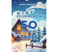 Winter coloring book: Kids coloring pages | 6 X 9 | 50 pages | Winter | Simple and fun | Easy | Snow | Christmas | Holidays (Seasonal coloring books)