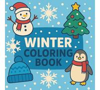 Winter Coloring Book: Snowy Scenes & Cozy Moments | Relaxed Winter Coloring for Every Imagination
