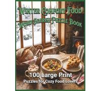 Winter Comfort Food Word Search Puzzle Book: 100 Large Print Puzzles for Cozy Food Lovers