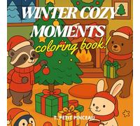 WINTER COZY MOMENTS : christmas vibes with friends: coloring book for teens and adults for a festive moment