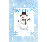 Winter Crossword Puzzle: Winter Themed Crossword Puzzle Book For Teens, Adults And Seniors