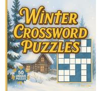 Winter Crossword Puzzles: 50 Cozy Large Print Medium Hard Full-Color Art for Adults