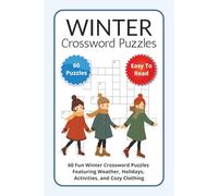 Winter Crossword Puzzles: 60 Fun Winter Crossword Puzzles Featuring Weather, Holidays, Activities, and Cozy Clothing