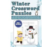 Winter Crossword Puzzles: 70 Large Print Winter Crossword Puzzles for Kids and Adults | 700+ Words Celebrating Snow, Holidays, and Cold Weather Fun with Solutions