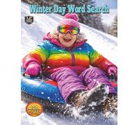 Winter Day Word Search: Winter Fun Can Mean Snow Forts, Shovels, Tubing, and Sleds, While for Others It Means Snowbirding in the Tropical Sun, ... Puzzles (The Good Times Word Search Series)