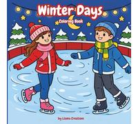 Winter Days Coloring Book for Kids, Teens & Adults who enjoy Cozy Days during this Season