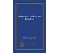 Winter days in India and Elsewhere