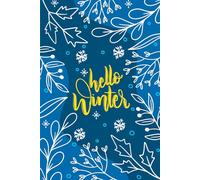 Winter Days Journal: Daily Writing Notebook to Find Calm, Spark Creativity, Set New Goals With 120 Lined Pages