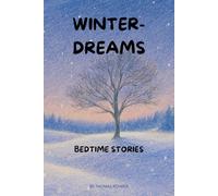 Winter Dreams - Bedtime Stories for children aged 3 and up: 20 heartwarming stories about friendship, security and the power of light | Seasons Dreams Volume 2