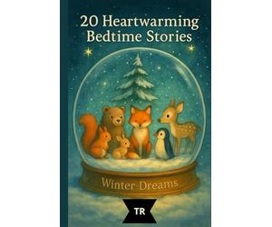 Winter Dreams - Bedtime Stories for children aged 3 and up: 20 heartwarming stories about friendship, security and the power of light | Seasons Dreams Volume 2