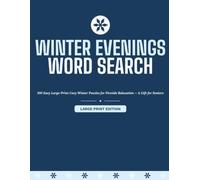 Winter Evenings Word Search: 100 Easy Large-Print Cozy Puzzles for Fireside Relaxation - A Gift for Seniors