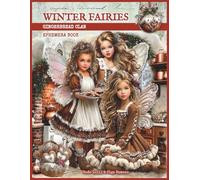 Winter Fairies, Gingerbread Clan - Ephemera Book: 270+ Christmas-Themed Cutouts & Background Pages for Junk Journaling, Scrapbooking, Collage Making & Papercrafts