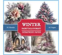 Winter Fairytale Forest Scrapbook Paper: 80+ Vintage Style Christmas Themed Images for Scrapbooking, Collage Making, Paper Crafts, Art Journaling