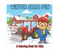 WINTER FARM FUN: A Coloring Book for Kids
