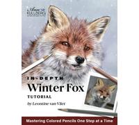 Winter Fox (In-Depth Colored Pencil Tutorials)