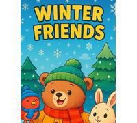 Winter Friends: A Fun-Filled Winter Wonderland Coloring Book