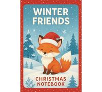 Winter friends: Christmas notebook for children little fox