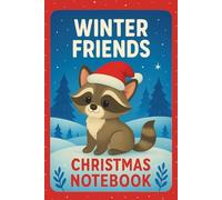 Winter friends: Christmas notebook for children little raccoon