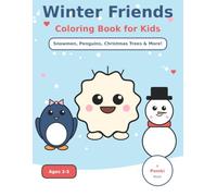 Winter Friends Coloring Book for Kids: 35 Cute and Easy Coloring Pages for Toddlers Ages 3-5 - Snowmen, Penguins, Christmas Trees and More (Pomki Books)