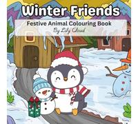 Winter Friends: Festive Animal Colouring Book