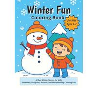 Winter Fun Coloring Book: Cute Winter Animals, Snowmen, Christmas Fun & Cozy Scenes for Kids | Easy Big Designs for Toddlers, Preschool & Kindergarten