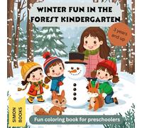Winter Fun in the Forest Kindergarten - Fun coloring book for preschoolers 3 years and up