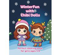 Winter Fun with Chibi Dolls: Perfect coloring book for girls ages 5-8