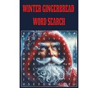 WINTER GINGERBREAD WORD SEARCH: Find 9 themed words in each puzzle-covering Gingerbread House Decorations, Winter Wonderland scenes, and Christmas ... words, then check your answers in the back.