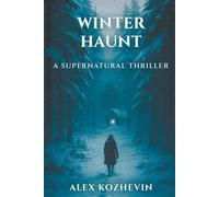 Winter Haunt: A Supernatural Thriller (The Northern Haunt Series)