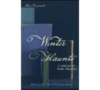 Winter Haunts: A Collection of Gothic Obscurities