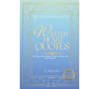 Winter Heart Quotes: 100 Inspirational Healing Quotes About Strength, Resilience, Self-Worth, Emotional Healing, Inner Peace, and Finding Light ... Seasons (The Aesthetic Muse Quote Collection)
