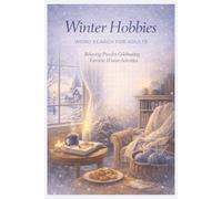 Winter Hobbies Word Search for Adults: Relaxing Puzzles Celebrating Favorite Winter Activities