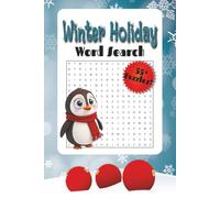 Winter Holiday Word Search 55+ Puzzles: A Word Search Puzzle Book | 55+ Christmas and Seasonal Puzzles with Solutions for Relaxation, Family Fun, and Brain Boosting