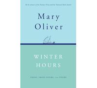 Winter Hours: Prose, Prose Poems, and Poems