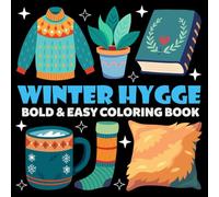 Winter Hygge Coloring Book | Bold and Easy Coloring Book: 70 Pages - 8.5" x 8.5" - For Hygge Lifestyle Lovers (Bold & Easy Coloring Book Series)