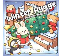 Winter Hygge Coloring Book: Hygge Cozy Season Coloring Pages with Adorable Friends Heartwarming Scenes Festive Winter Adventures Stress Relief for All Ages