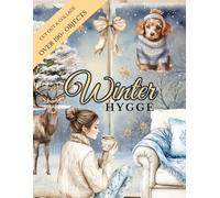 Winter Hygge Ephemera Book for Junk Journals and Collage: Cozy relaxing wintertime objects to cut out for scrapbooking , paper crafts, journaling and more.
