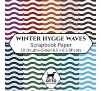 Winter Hygge Waves Scrapbook Paper: Double-Sided Craft Paper for Scrapbooking, Junk Journals, Card Making, Origami, DIY Projects and Mixed Media