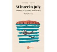 Winter In July - Dos Anys En Furgoneta Per Australia: Dos anys en furgoneta per Austràlia: 8 (La maleta del viatger)