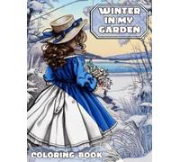Winter in my garden: Relaxing Coloring Book for all ages, cozy winter themes