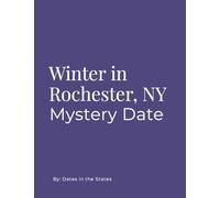 Winter in Rochester, NY City Date Book: A Winter Date in Rochester's Park Ave & East Neighborhoods