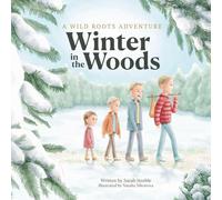 Winter in the Woods (Wild Roots)